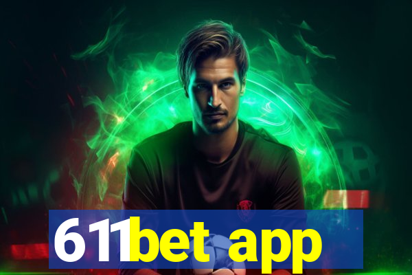 611bet app